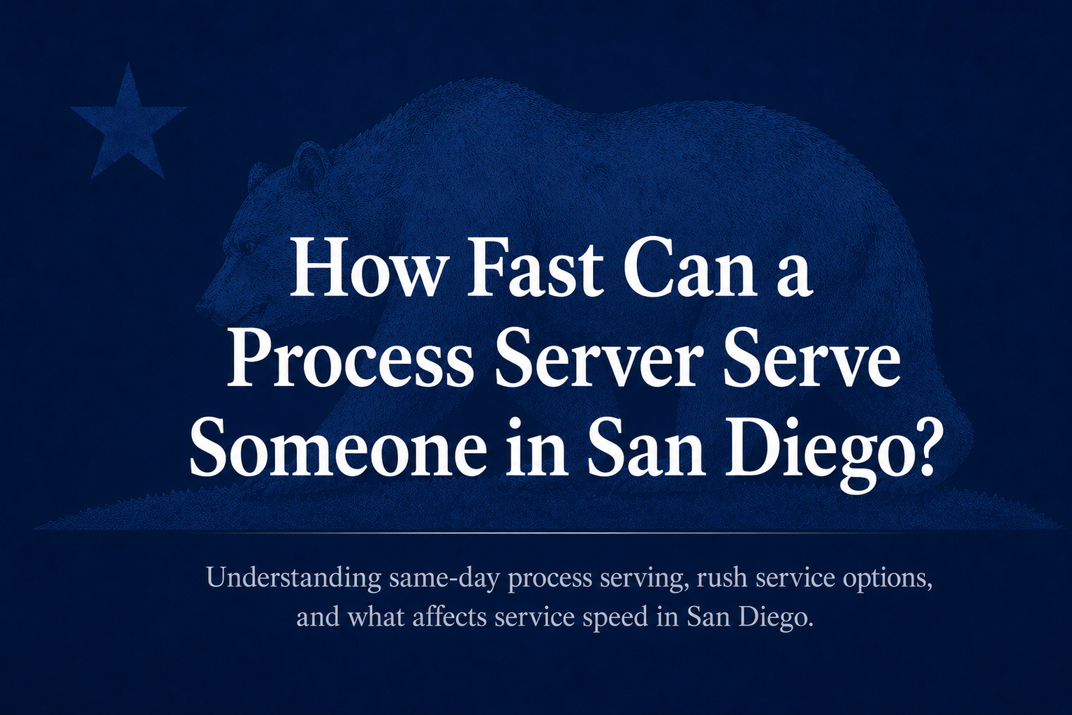 how-fast-can-process-server-serve-san-diego
